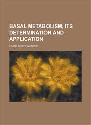 Basal Metabolism, Its Determination and Application,1151911038,9781151911032