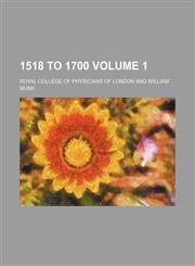 1518 to 1700 Volume 1,1231096012,9781231096017