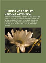 Hurricane articles needing attention Hurricane articles needing a track map, Hurricane articles without infoboxes, Hurricane stubs,1233053124,9781233053124