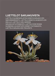 Luettelot sarjakuvista Luettelo suomenkielisten Disneyn sarjakuvien nimiväännöksistä, Luettelo Disneyn hahmoista eri kielillä,123193297X,9781231932971