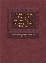 Griechisches Lesebuch Volume 2 pt.1 - Primary Source Edition,1295702320,9781295702329