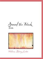 Around the Black Sea,114001742X,9781140017424