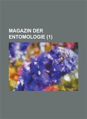 Magazin Der Entomologie (1 ),115355402X,9781153554022