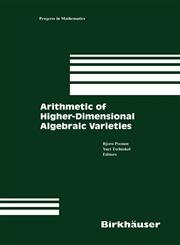 Arithmetic of Higher-Dimensional Algebraic Varieties,081763259X,9780817632595