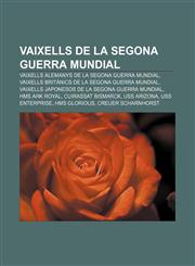 Vaixells de la Segona Guerra Mundial Vaixells alemanys de la Segona Guerra Mundial, Vaixells britànics de la Segona Guerra Mundial,1232737844,9781232737841