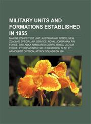 Military units and formations established in 1955 Marine Corps Test Unit, Austrian Air Force, New Zealand Special Air Service,1155868765,9781155868769
