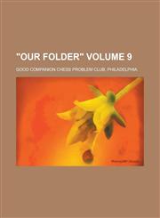 "Our folder" Volume 9,1236919238,9781236919236