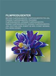 Filmprodusenter Britiske filmprodusenter, Filmprodusenter fra USA, Franske filmprodusenter, Italienske filmprodusenter,1232779008,9781232779001