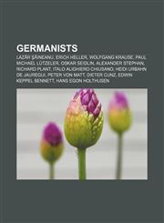 Germanists Lazăr Şăineanu, Erich Heller, Wolfgang Krause, Paul Michael Lützeler, Oskar Seidlin, Alexander Stephan, Richard Plant,1155198522,9781155198521