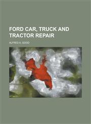 Ford Car, Truck and Tractor Repair,1234233991,9781234233990