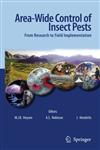 Area-Wide Control of Insect Pests From Research to Field Implementation 1st Edition,1402060580,9781402060588