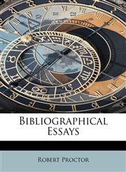 Bibliographical Essays,1241632588,9781241632588