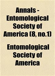 Annals - Entomological Society of America (8, no.1),1155012283,9781155012285