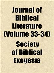Journal of Biblical Literature (Volume 33-34),1153244705,9781153244701