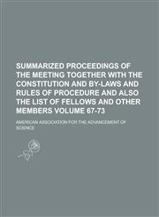 Summarized Proceedings of the Meeting Together with the Constitution and By-Laws and Rules of Procedure and Also the List of Fellows and Other Members,1155110048,9781155110042