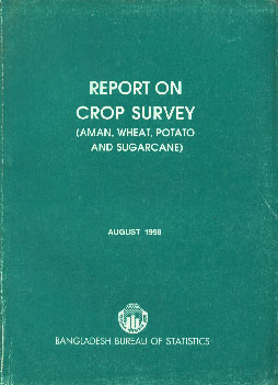 Report on Crop Survey Aman, Wheat, Potato and Sugarcane,9845083242,9789845083249