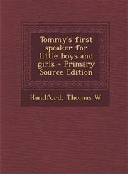 Tommy's first speaker for little boys and girls - Primary Source Edition,1293049549,9781293049549
