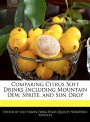 Comparing Citrus Soft Drinks Including Mountain Dew, Sprite, and Sun Drop,1241724326,9781241724320