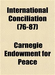 International Conciliation (76-87),1154279766,9781154279764