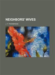 NEIGHBORS' WIVES,115105965X,9781151059659