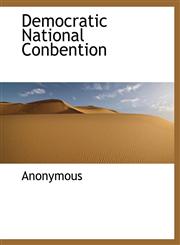 Democratic National Conbention,1116734370,9781116734379