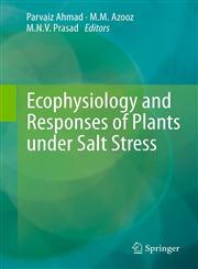 Ecophysiology and Responses of Plants Under Salt Stress,1461447461,9781461447467