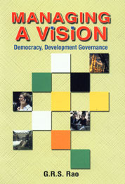 Managing a Vision Democracy, Development and Governance 1st Edition,8178353547,9788178353548