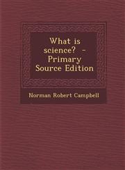 What Is Science? - Primary Source Edition,1287896529,9781287896524