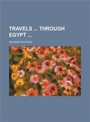 Travels Through Egypt,1151700134,9781151700131