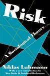 Risk A Sociological Theory,0202307646,9780202307640