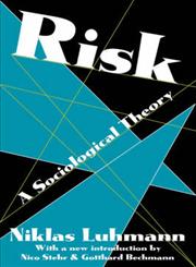 Risk A Sociological Theory,0202307646,9780202307640