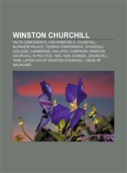 Winston Churchill Yalta Conference, USS Winston S. Churchill, Blenheim Palace, Tehran Conference, Churchill College, Cambridge,1156620619,9781156620618