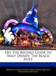 Off The Record Guide to Walt Disney The Black Hole,1171171196,9781171171195