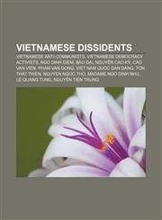 Vietnamese dissidents Vietnamese anti-communists, Vietnamese democracy activists, Ngo Dinh Diem, Bảo Đại, Nguyễn Cao Kỳ, Cao Van Vien,1156667429,9781156667422