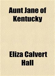Aunt Jane of Kentucky,1151341479,9781151341471