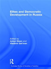 Elites and Democratic Development in Russia,0415306981,9780415306980