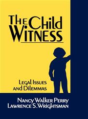 The Child Witness Legal Issues and Dilemmas,0803937725,9780803937727