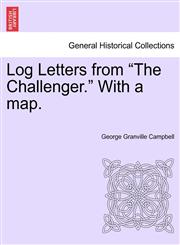 Log Letters from "The Challenger." With a map.,1241598347,9781241598341