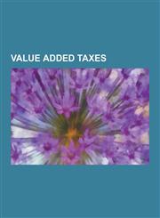 Value Added Taxes Assam General Sales Tax, European Union Value-Added Tax Area, European Union Value Added Tax, Goods and Services Tax (,1230523901,9781230523903