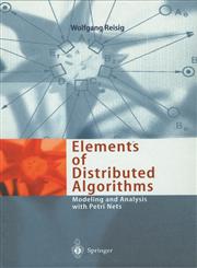 Elements of Distributed Algorithms Modeling and Analysis with Petri Nets,3540627529,9783540627524