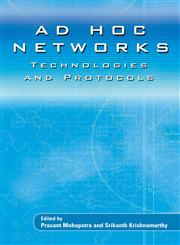 AD HOC NETWORKS Technologies and Protocols,0387226893,9780387226897