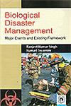Biological Disaster Management Major Events and Existing Framework,8178804697,9788178804699