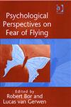 Psychological Perspectives on Fear of Flying,0754609030,9780754609032