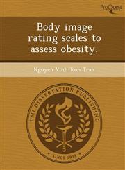 Body image rating scales to assess obesity.,1248981006,9781248981009