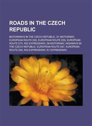 Roads in the Czech Republic European Route E65, European Route E55, European Route E75, European Route E67, European Route E50,1156029120,9781156029121