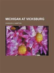 Michigan at Vicksburg,1151695890,9781151695895