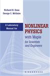 Laboratory Manual for Nonlinear Physics with Maple for Scientists and Engineers,0817638415,9780817638412