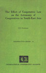 The Effect of Cooperative Law on the Autonomy of Cooperatives in South-East Asia : Regional Paper III 1st Edition