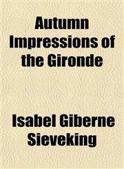 Autumn Impressions of the Gironde,1151905445,9781151905444