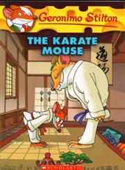 The Karate Mouse,054510369X,9780545103695